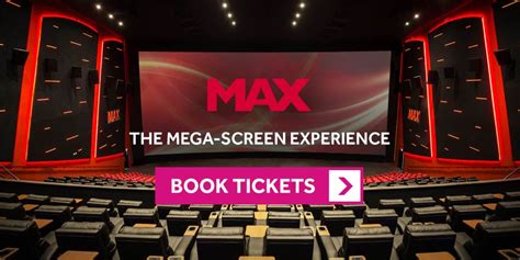 MAX Cinema Experience in UAE .